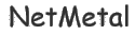 NetMetal